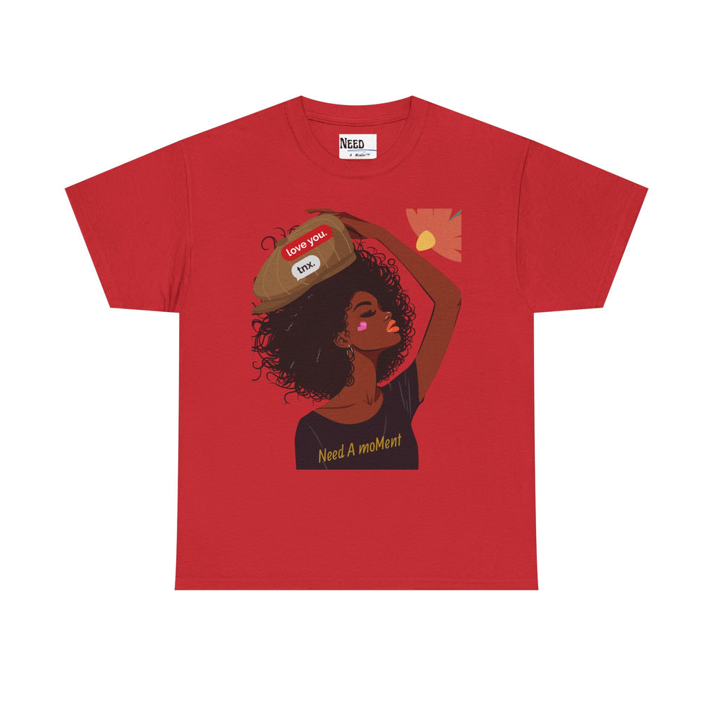 Emotional Wear Tee- Need A Moment™