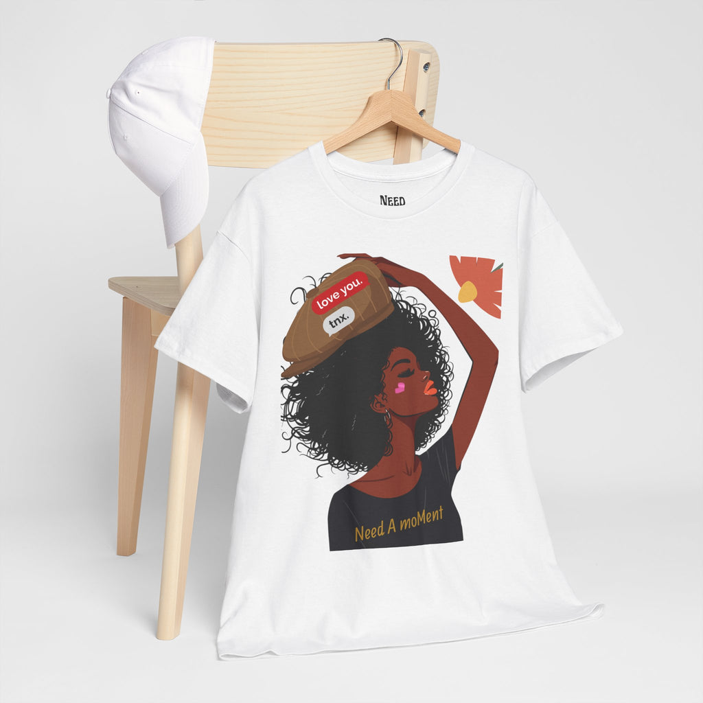 Emotional Wear Tee- Need A Moment™