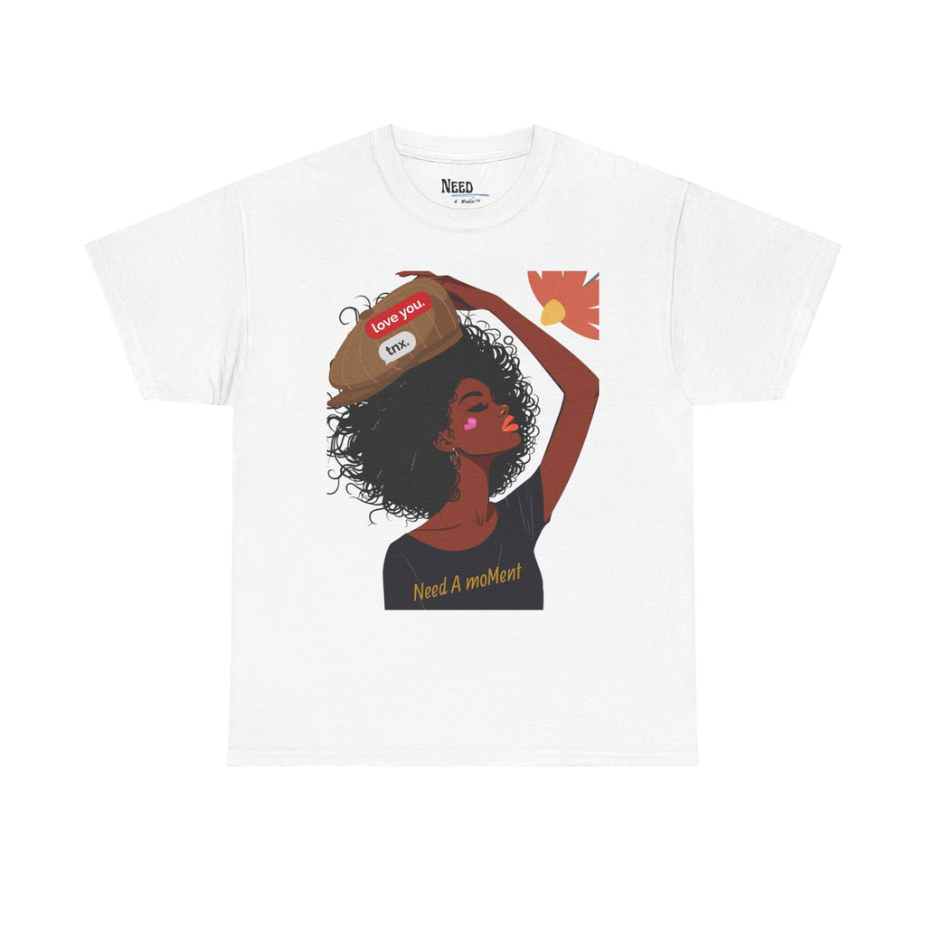 Emotional Wear Tee- Need A Moment™