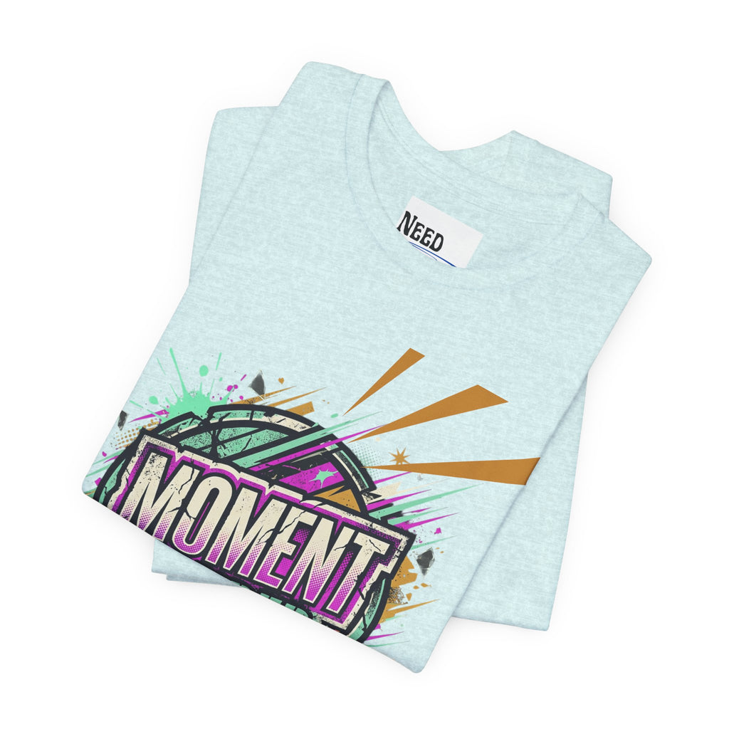Moment Needed T-Shirt — Retro Grunge Graphic Tee