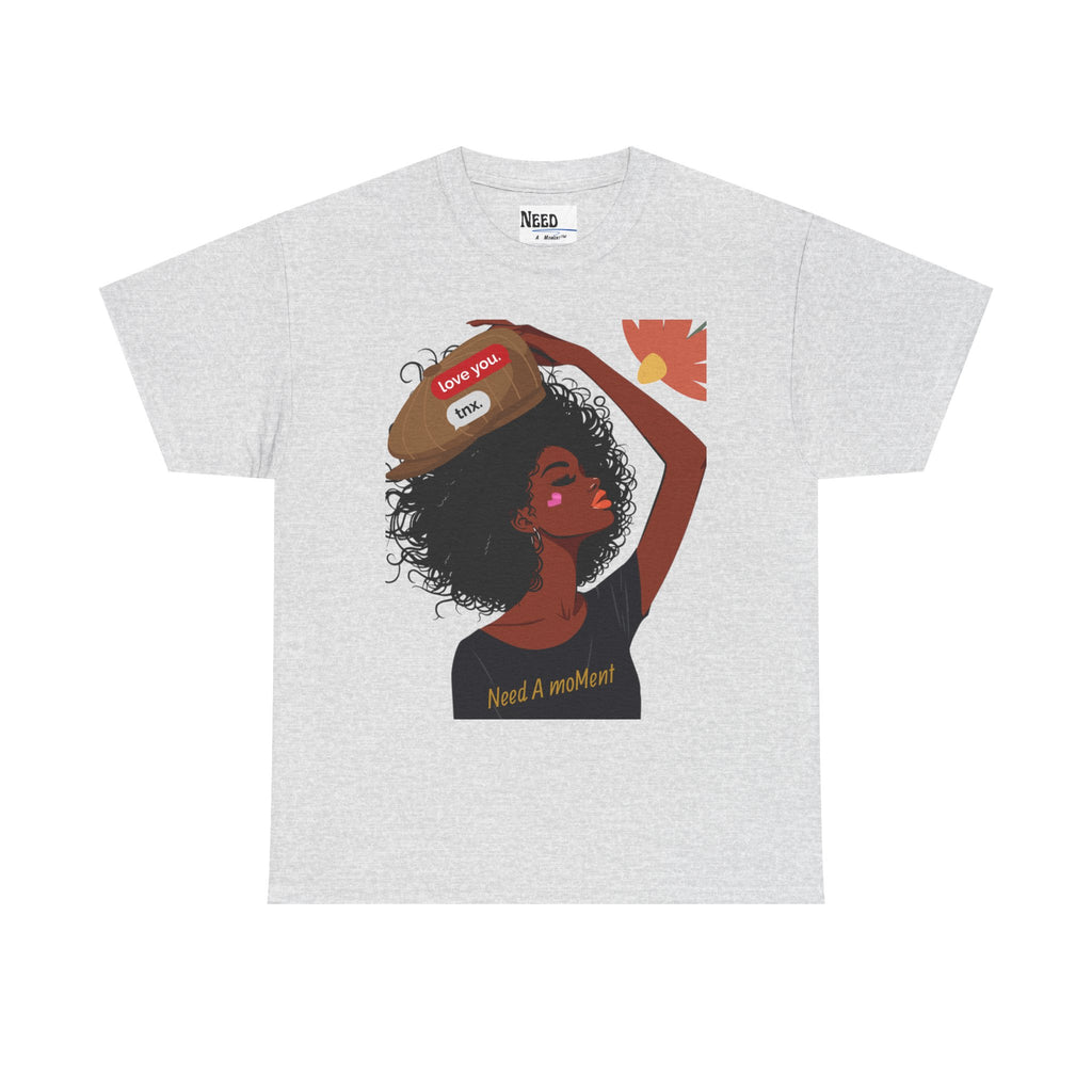 Emotional Wear Tee- Need A Moment™