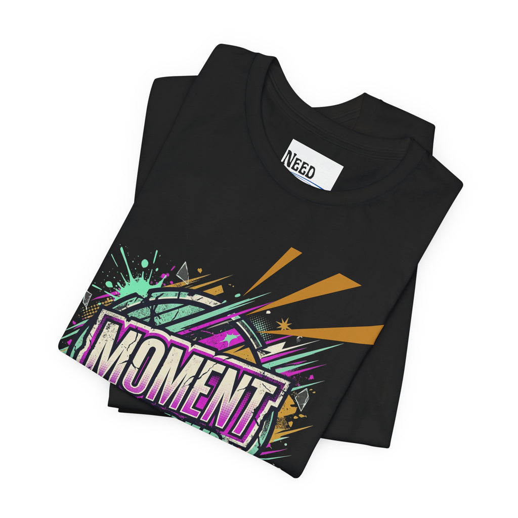 Moment Needed T-Shirt — Retro Grunge Graphic Tee