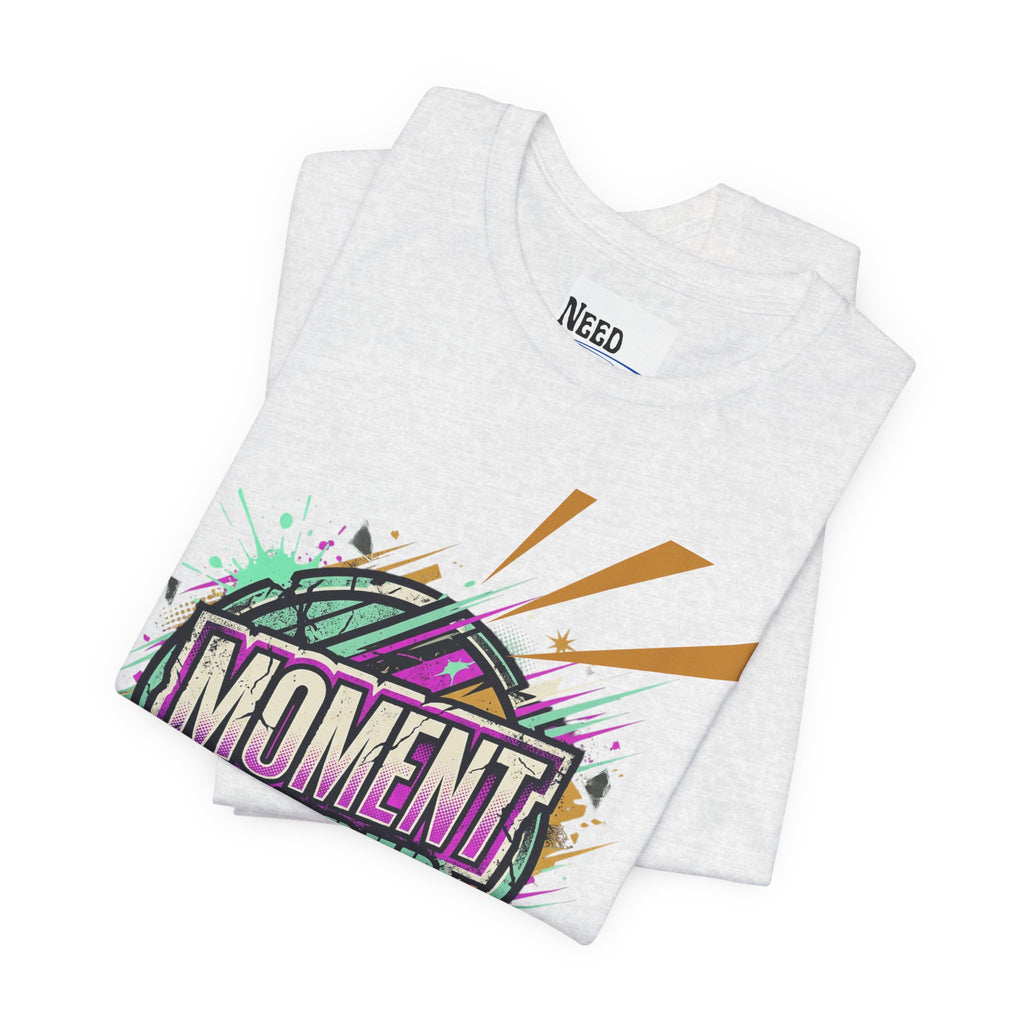 Moment Needed T-Shirt — Retro Grunge Graphic Tee
