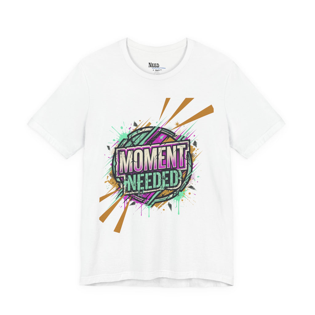 Moment Needed T-Shirt — Retro Grunge Graphic Tee
