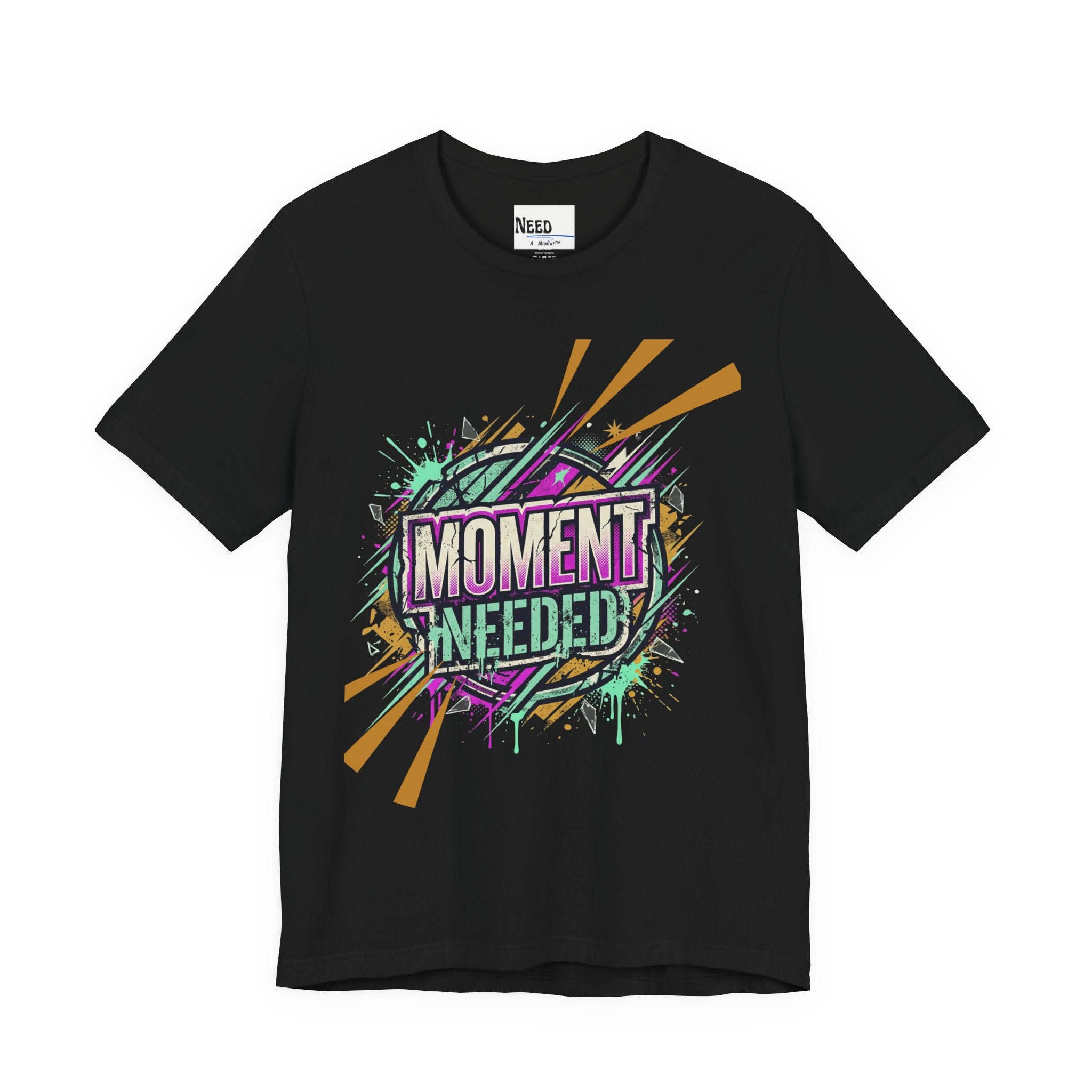 Moment Needed T-Shirt — Retro Grunge Graphic Tee