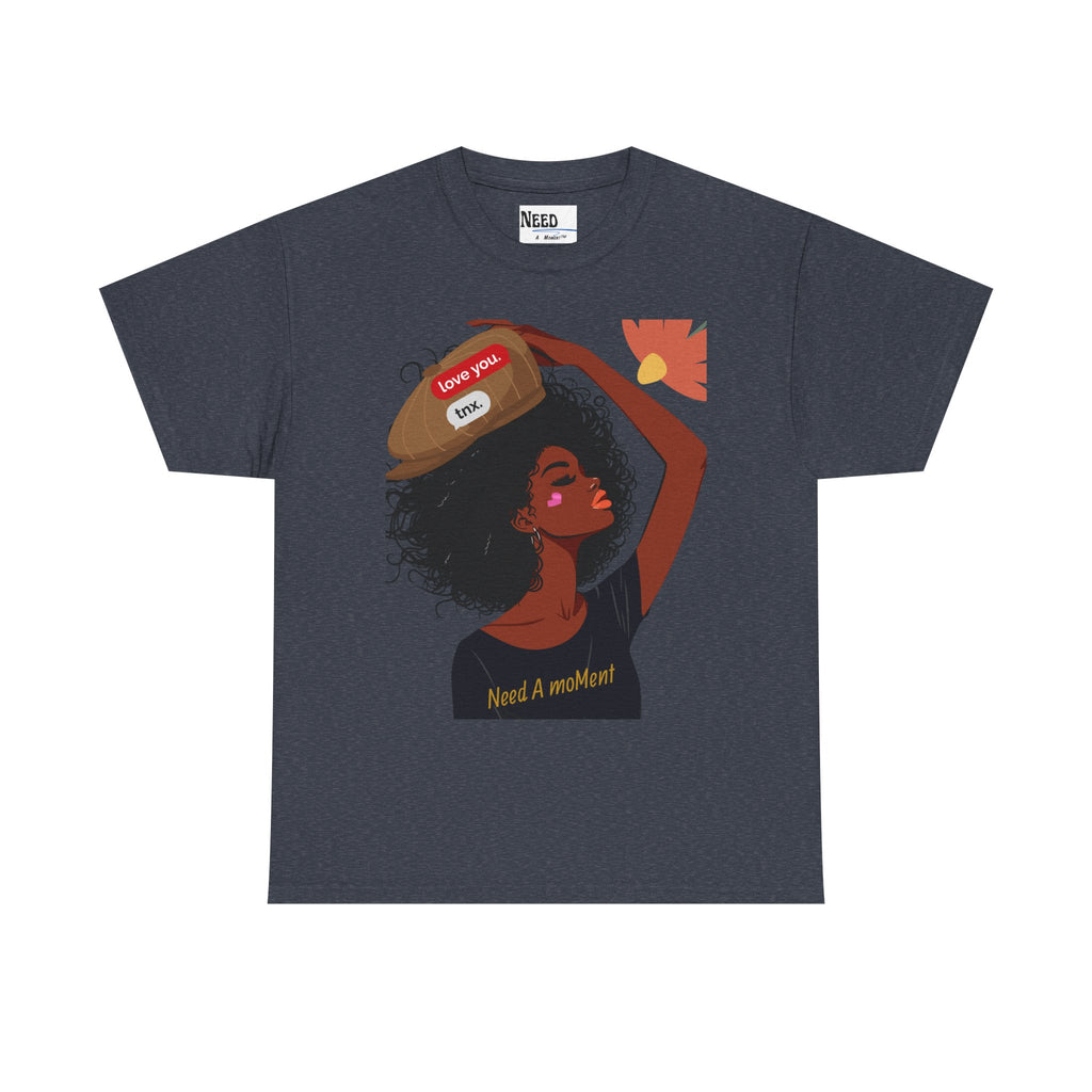 Emotional Wear Tee- Need A Moment™