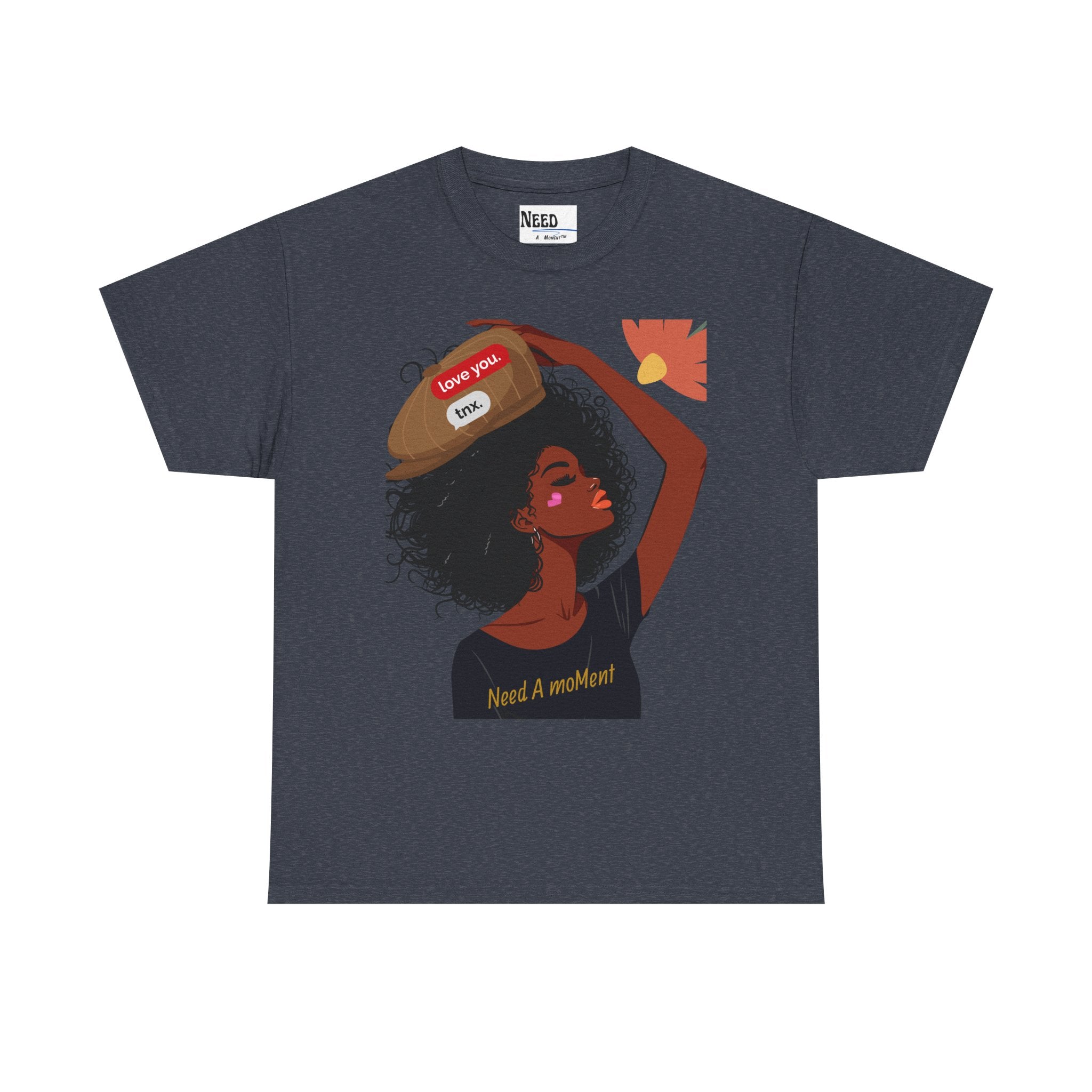 Emotional Wear Tee- Need A Moment™